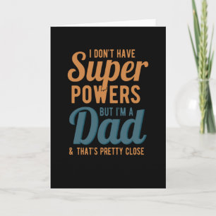 Carte Je n'ai pas de super pouvoirs mais je suis papa et