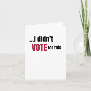 Carte Je n'ai pas voté pour ce 1