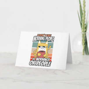 Carte Je n'aime pas les matins, les matins ou les gens