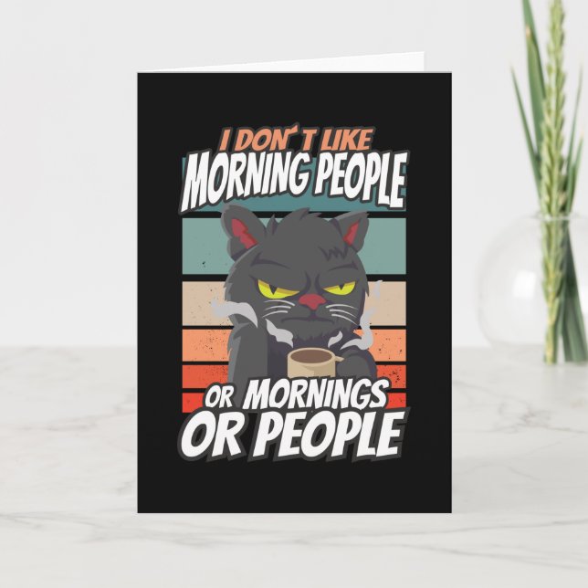 Carte Je n'aime pas les matins, les matins ou les gens (Devant)