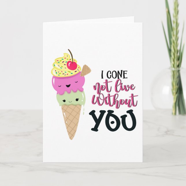Carte Je ne cône pas vivre sans vous glaces valentines (Devant)