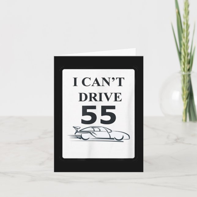 Carte Je ne peux pas conduire 55 Drôle cadeau (Devant)