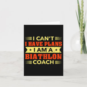 Carte Je ne peux pas, j'ai des plans Entraîneur de biath