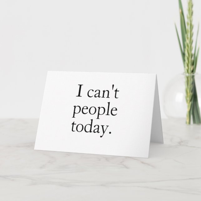 Carte Je ne peux pas les gens aujourd'hui Minimal Simple (Devant)