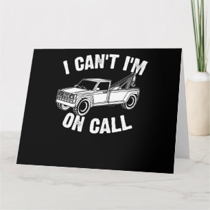 Carte Je Ne Peux Pas Me Faire Appeler Cadeau Cool Tow Tr
