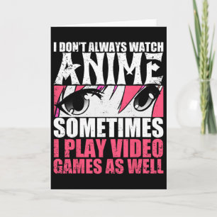 Carte Je Ne Regarde Pas Toujours Anime Parfois Jouer À U