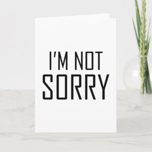 Carte Je ne suis pas désolé