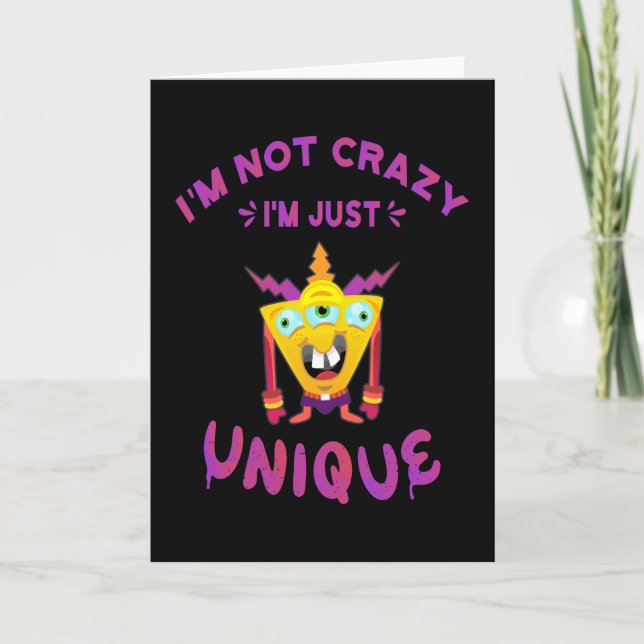 Carte Je ne suis pas fou, je suis juste unique (Devant)