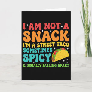 Carte Je ne suis pas un snack, je suis un vrai taco de r