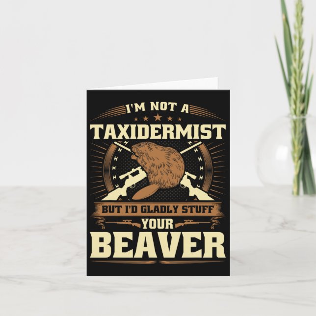 Carte Je Ne Suis Pas Un Taxidermiste Beaver Plaisanterie (Devant)