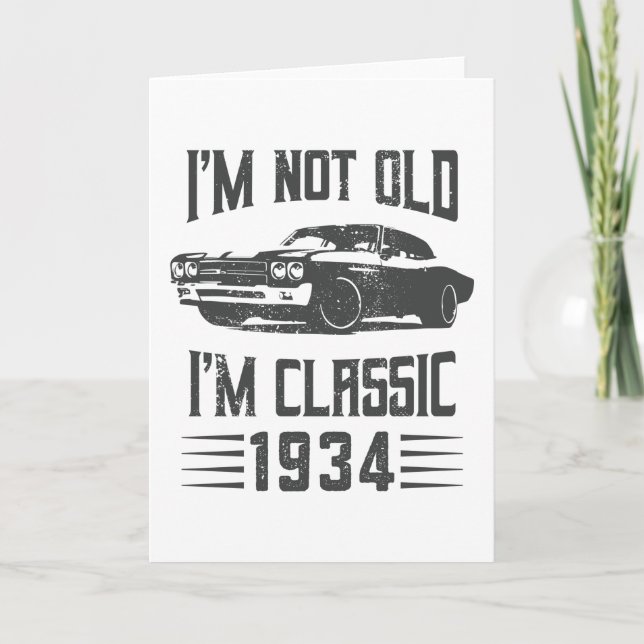 Carte Je ne suis pas Vieux Je suis Classique 1934 90e An (Devant)