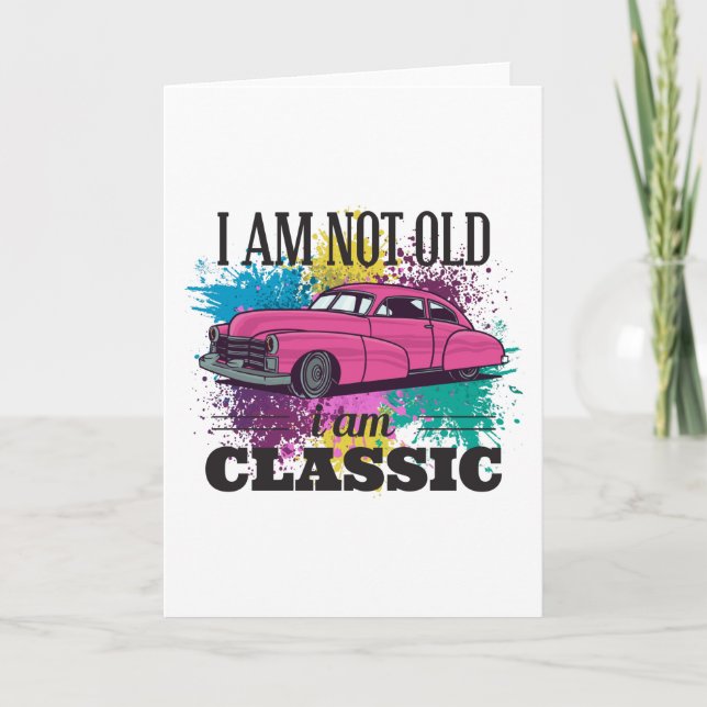 Carte Je ne suis pas vieux Je suis classique Grungy Colo (Devant)