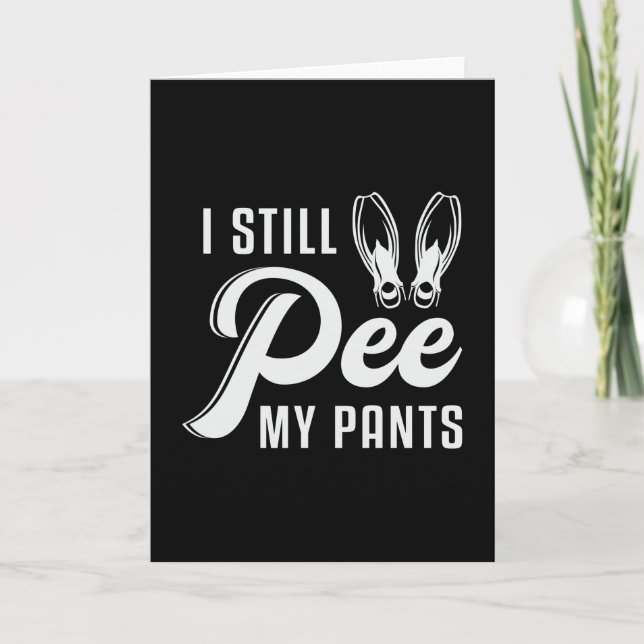 Carte Je Pee Toujours Mes Pantalons Plongée Plongée Plon (Devant)