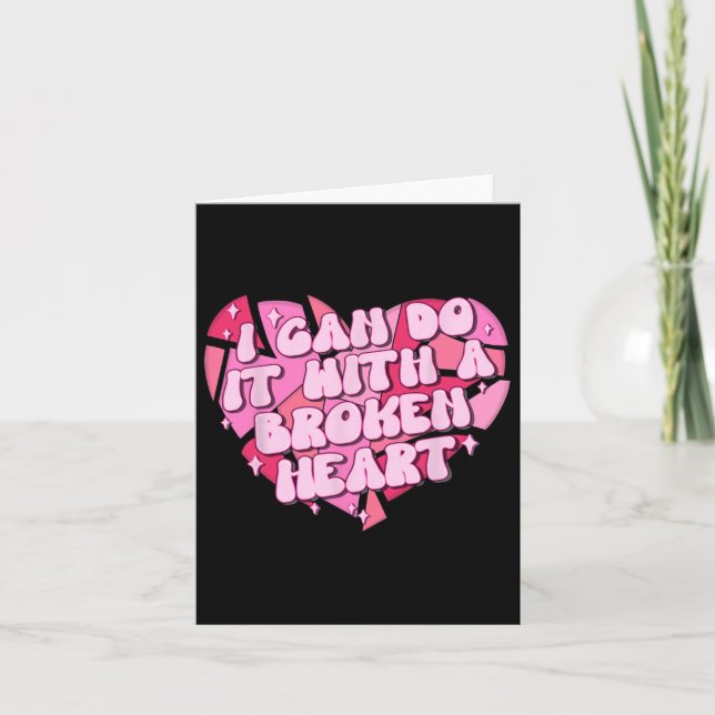 Carte Je Peux Le Faire Avec Un Coeur Cassé (Devant)
