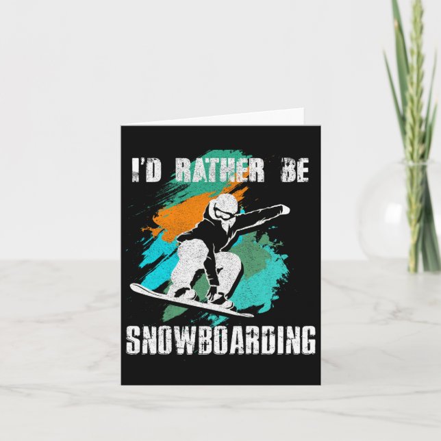 Carte Je Préférerais Faire Du Snowboard Pour Snowboarder (Devant)