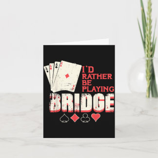 Carte Je préférerais jouer au Bridge Cadeau de jeu de ca