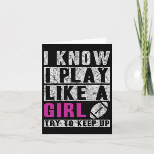 Carte Je Sais Que Je Joue Comme Une Fille Football Essai