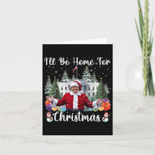 Carte Je serai à la maison pour Noël Drôle de Père Noël 