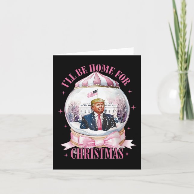 Carte Je serai à la maison pour Noël drôle Trump Coquett (Devant)
