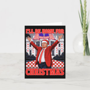 Carte Je serai à la maison pour Noël Santa drôle Trump X