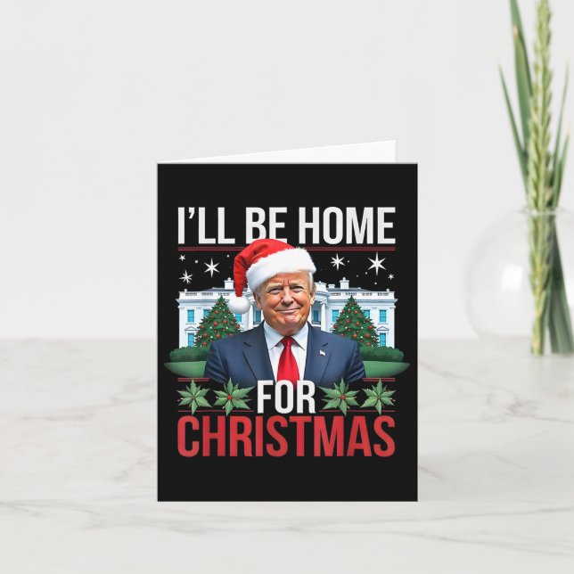 Carte Je Serai À La Maison Pour Noël Trump Drôle (Devant)
