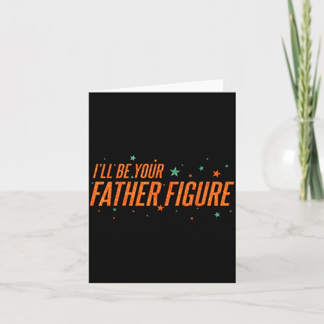 Carte Je serai votre figure paternelle  (Devant)