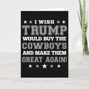 Carte Je souhaite que Trump achète les Cowboys et les re