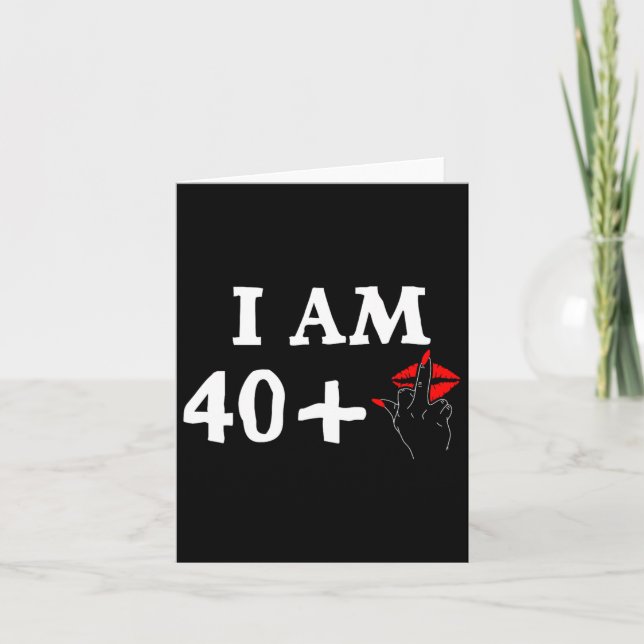 Carte Je Suis 40 Plus 1 Doigt Moyen Pour Un 40e Annivers (Devant)