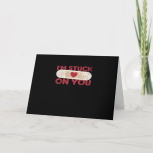 Carte Je suis coincé sur toi Funny Band Aid Nurse Cadeau