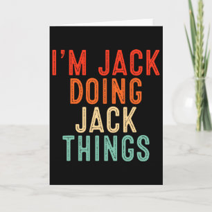 Carte Je suis Jack faisant des choses de Jack Cadeaux dr