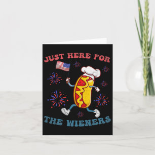 Carte Je suis juste ici pour les Wieners Funny 4 juillet