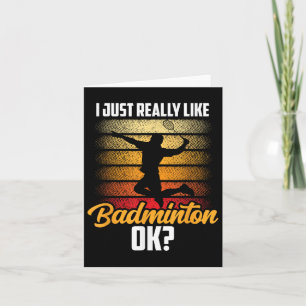 Carte Je suis juste vraiment amateur de badminton Ok Mat