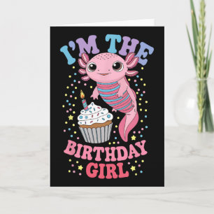 Carte Je suis la fille de l'anniversaire Axolotl tenue d