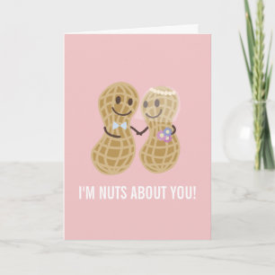 Carte Je suis Nuts à propos de toi Amusant Anniversaire 