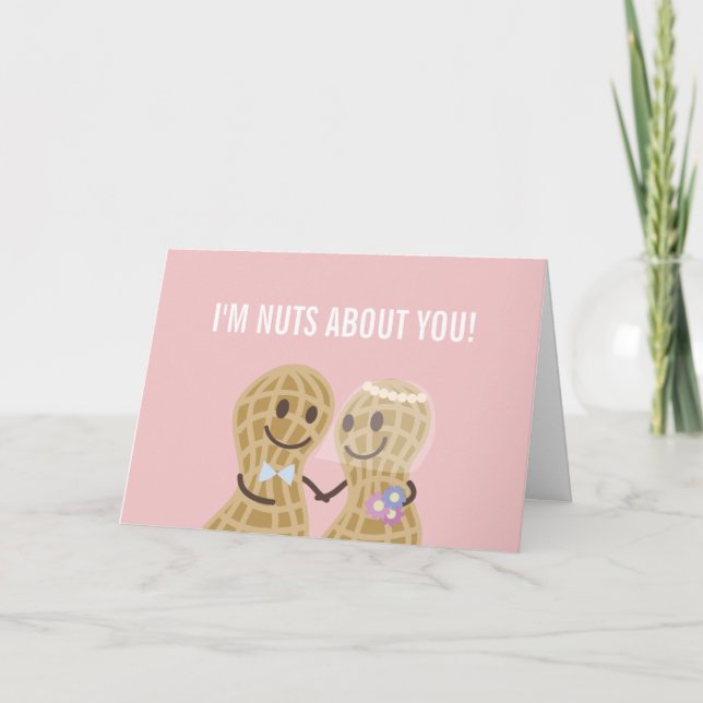 Carte Je suis Nuts à propos de toi Amusant Anniversaire  (Devant)