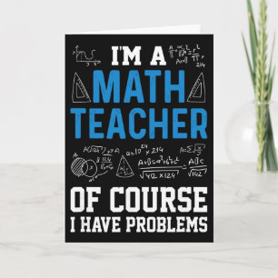 Carte Je suis professeur de mathématiques, bien sûr j'ai