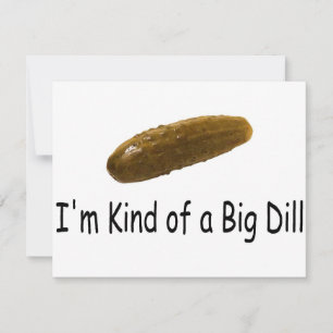 Carte Je Suis Un Peu Un Gros Dill