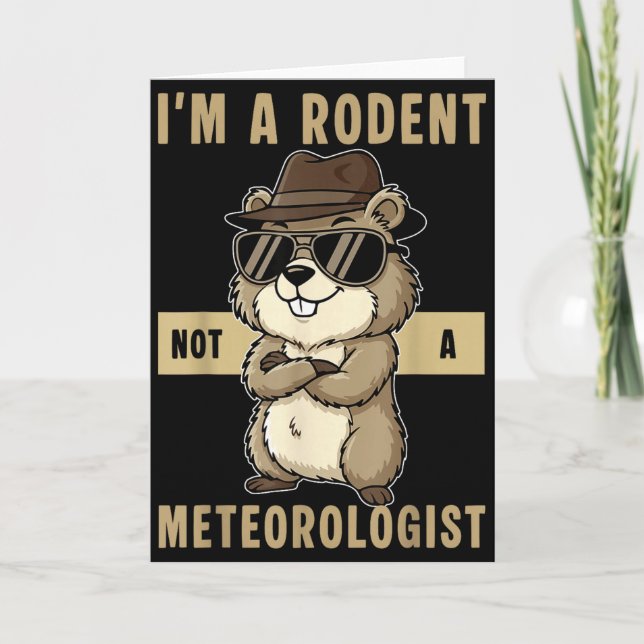Carte Je suis un rongeur pas un météorologue Joyeuse jou (Devant)