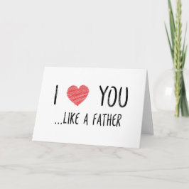 Carte Je T'Aime Comme Un Père, Fête des pères