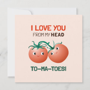 Carte Je t'aime de ma tête à mes orteils tomates mignonn