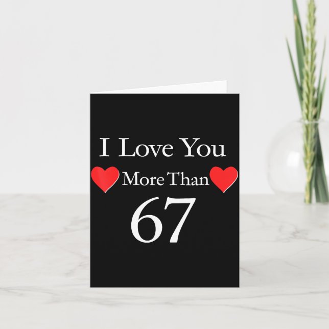 Carte Je t'aime plus de 67 Meme Saint-Valentin 6 7 Homme (Devant)