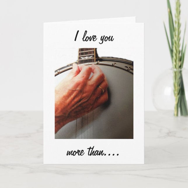 CARTE JE T'AIME PLUS QUE DE FRAPPER MON BANJO (Devant)