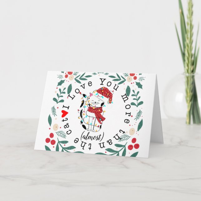 Carte Je t'aime plus que le chat presque cadeau de Noël (Devant)