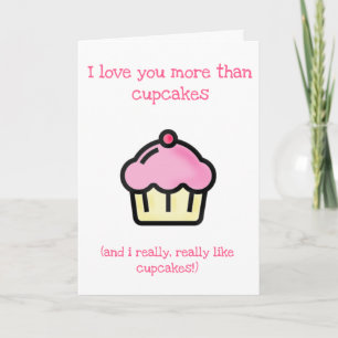 Carte Je t'aime plus que les cupcakes ! Anniversaire amu