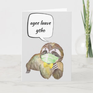 Carte Je t'aime Sloth Parler à travers le masque facial