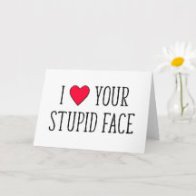 Je t'aime ton visage stupide, drôle de Saint-Valen