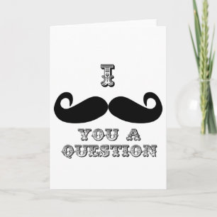 Carte Je te moustache une question