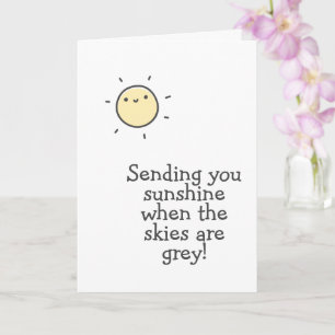 Carte Je t'envoie du soleil quand le ciel est gris !