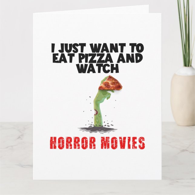 Carte Je Veux Juste Manger De La Pizza Et Regarder Des F (Devant)