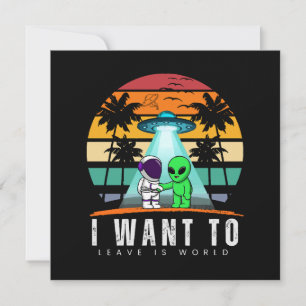 Carte Je veux quitter ce monde Alien Vintage Sunset